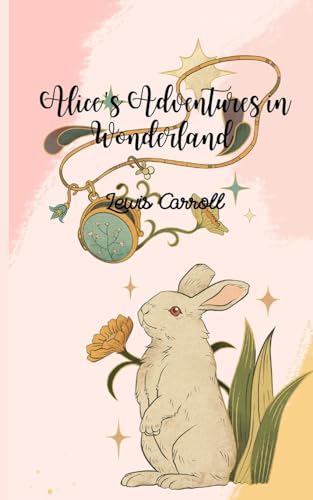 Alice's Adventures in Wonderland (Annotated) von Jason Nollan